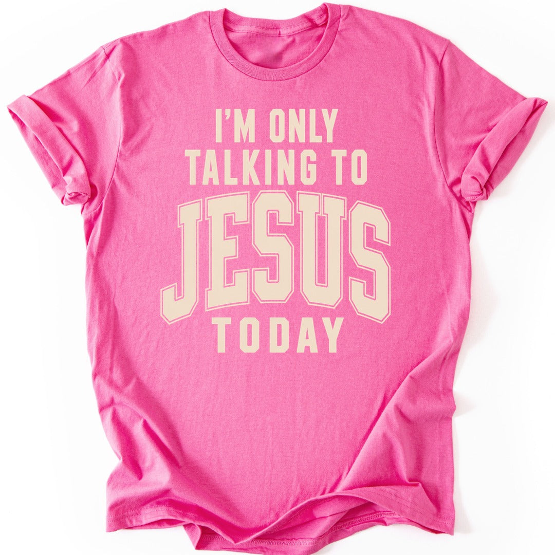 Talking To Jesus T-shirt — Azalea
