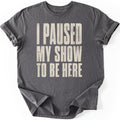 Paused Show T-shirt — Charcoal