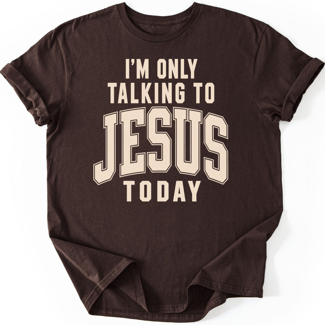 Talking To Jesus T-shirt — Dark Chocolate
