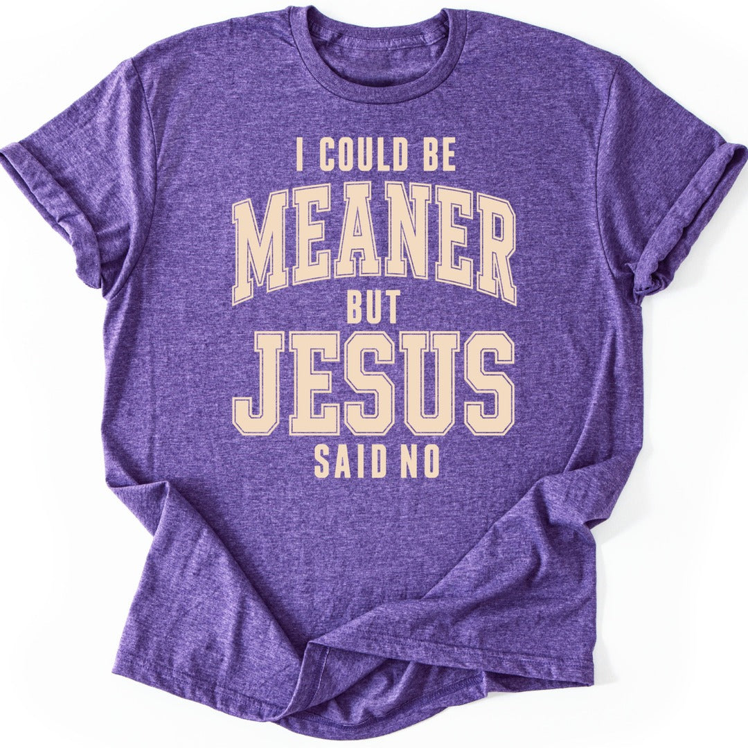 Meaner But Jesus T-shirt — Heather Purple